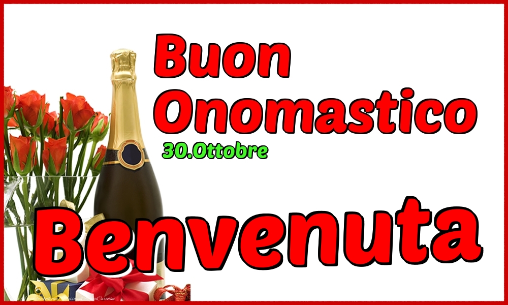 Cartoline di onomastico - Champagne | 30.Ottobre - Buon Onomastico Benvenuta!