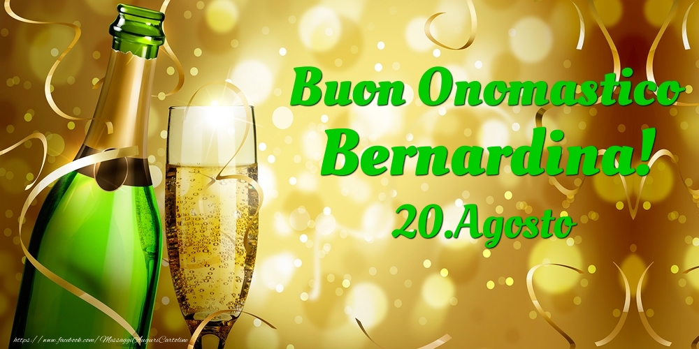 Cartoline di onomastico - Champagne | Buon Onomastico Bernardina! 20.Agosto -