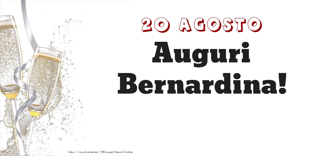 Cartoline di onomastico - Champagne | Auguri Bernardina! 20 Agosto