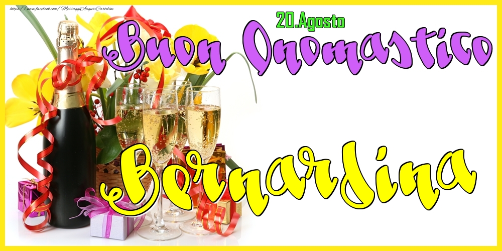 Cartoline di onomastico - Champagne | 20.Agosto - Buon Onomastico Bernardina!