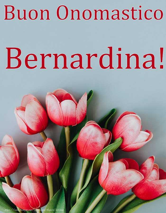 Cartoline di onomastico - Buon Onomastico Bernardina!