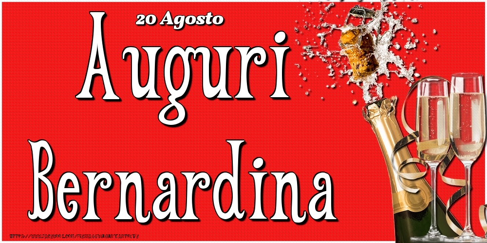 Cartoline di onomastico - Champagne | 20 Agosto - Auguri Bernardina!