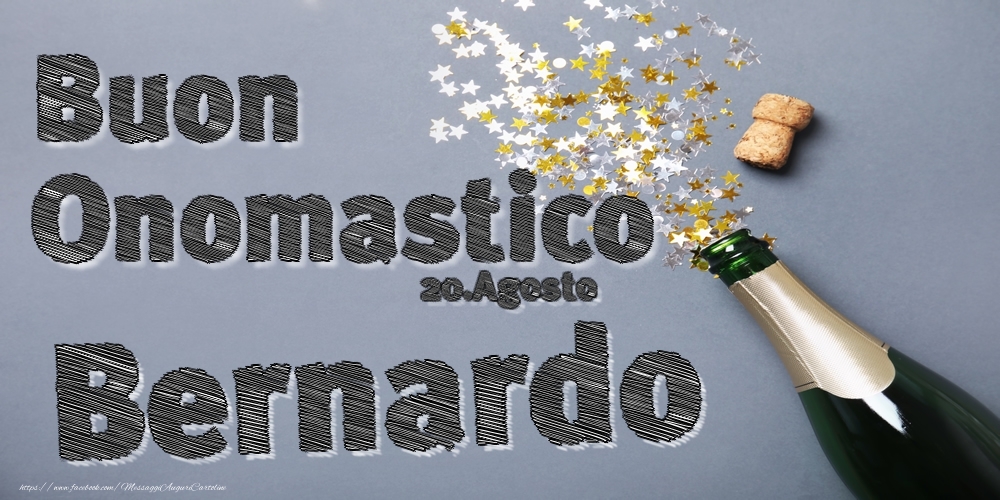 Cartoline di onomastico - Champagne | 20.Agosto - Buon Onomastico Bernardo!