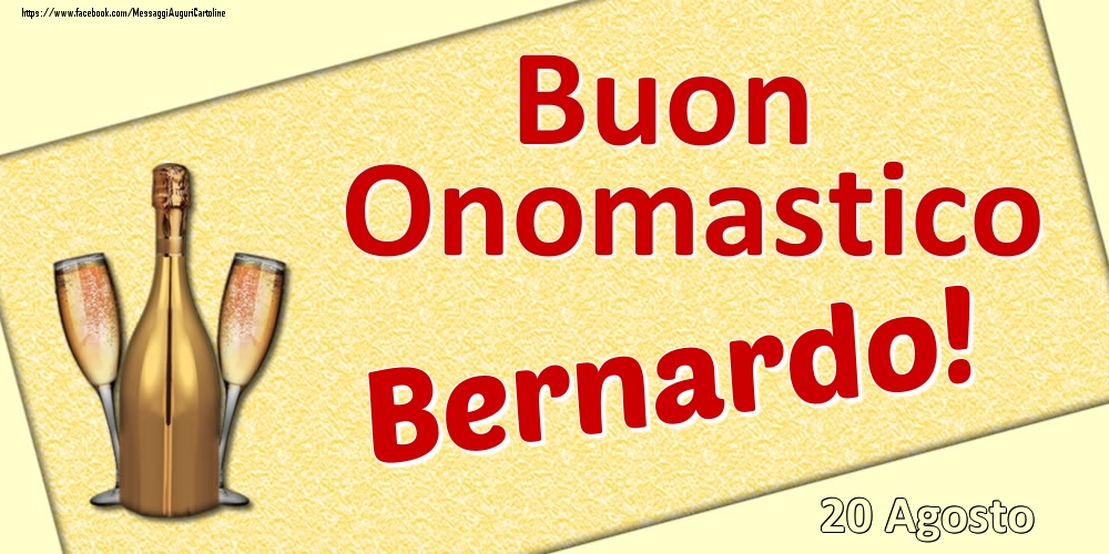  Cartoline di onomastico - Champagne | Buon Onomastico Bernardo! - 20 Agosto