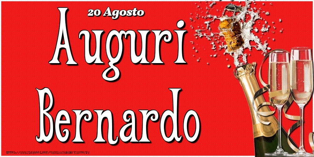 Cartoline di onomastico - Champagne | 20 Agosto - Auguri Bernardo!