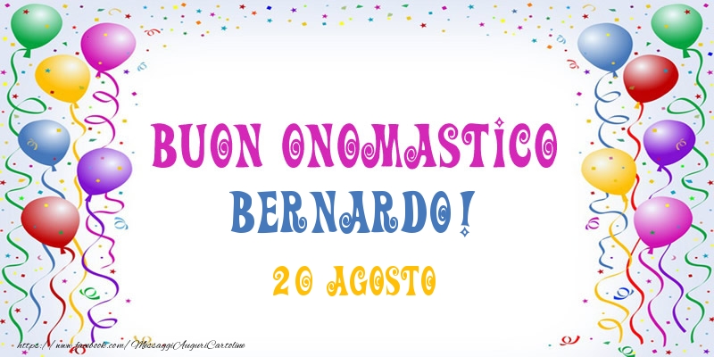 Cartoline di onomastico - Buon onomastico Bernardo! 20 Agosto