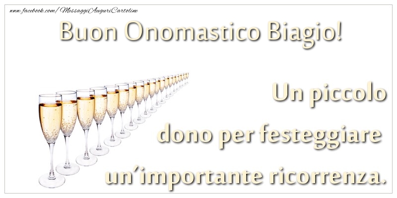 Cartoline di onomastico - Champagne | Un piccolo dono per festeggiare un’importante ricorrenza. Buon onomastico Biagio!