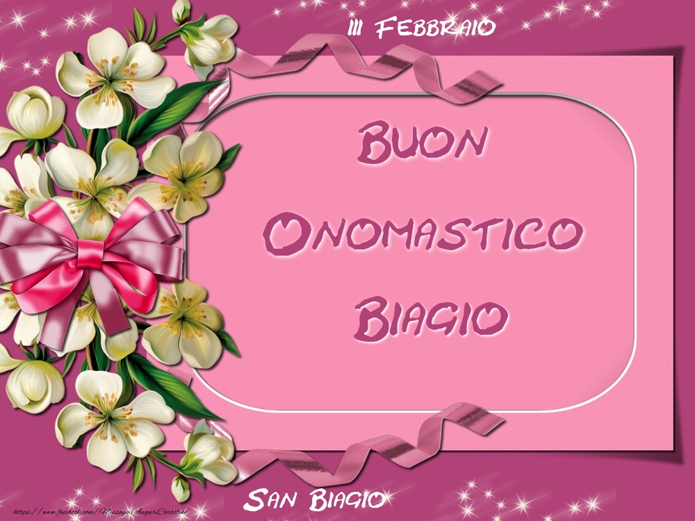 Cartoline di onomastico - Fiori | San Biagio Buon Onomastico, Biagio! 3 Febbraio