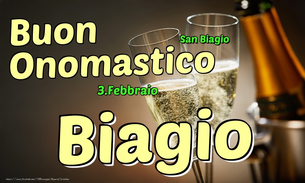 Cartoline di onomastico - Champagne | 3.Febbraio - Buon Onomastico Biagio!