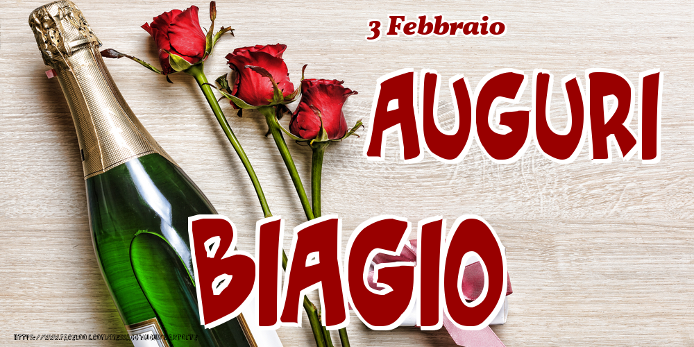 Cartoline di onomastico - Champagne & Fiori | 3 Febbraio - Auguri Biagio!