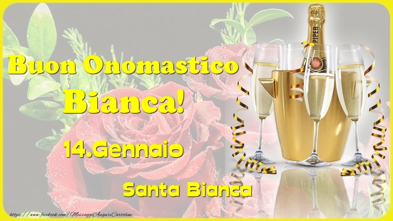 Cartoline di onomastico - Champagne | Buon Onomastico Bianca! 14.Gennaio - Santa Bianca