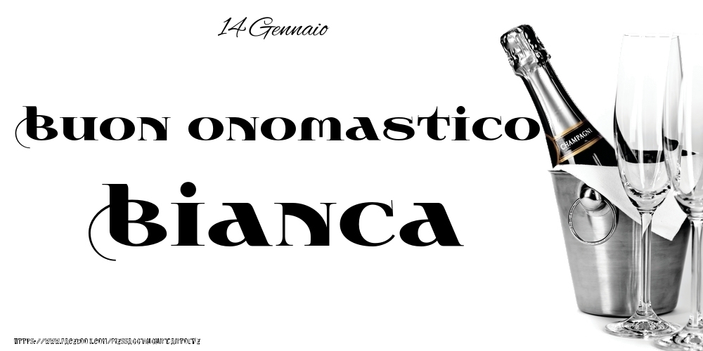 Cartoline di onomastico - 14 Gennaio - Buon onomastico Bianca!
