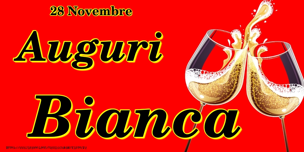 Cartoline di onomastico - Champagne | 28 Novembre - Auguri Bianca!