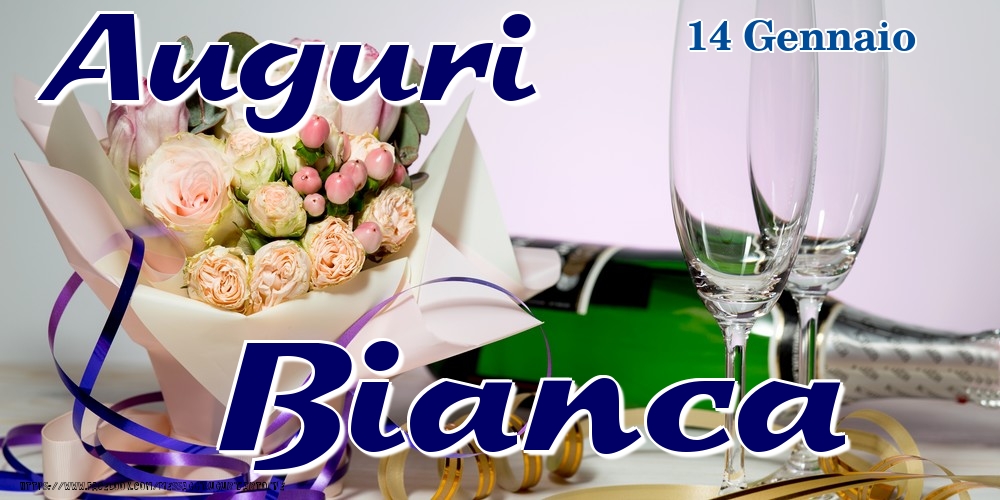 Cartoline di onomastico - Champagne & Fiori | 14 Gennaio - Auguri Bianca!