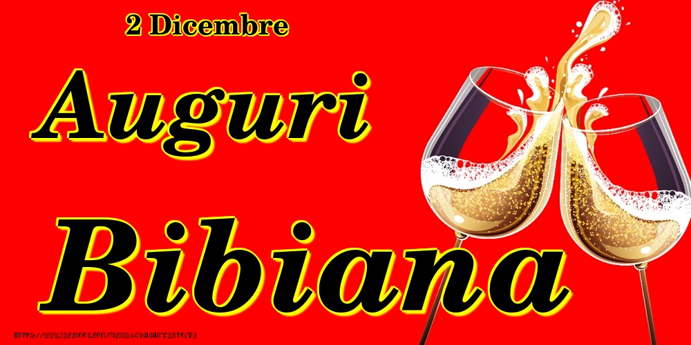  Cartoline di onomastico - Champagne | 2 Dicembre - Auguri Bibiana!