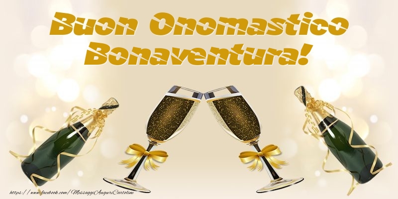 Cartoline di onomastico - Champagne | Buon Onomastico Bonaventura!