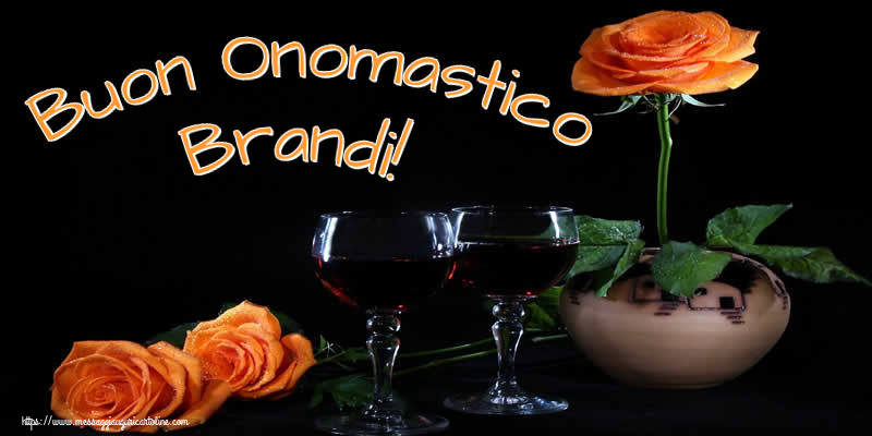 Cartoline di onomastico - Champagne & Rose | Buon Onomastico Brandi!