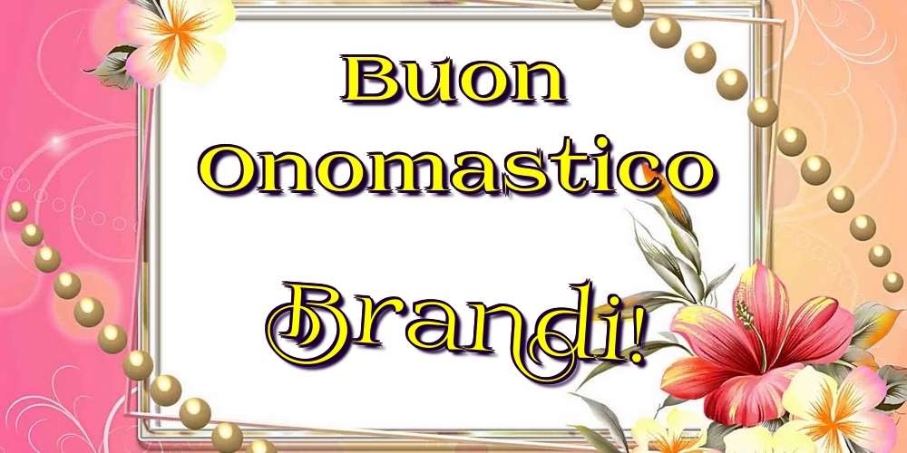 Cartoline di onomastico - Buon Onomastico Brandi!