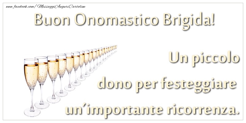 Cartoline di onomastico - Champagne | Un piccolo dono per festeggiare un’importante ricorrenza. Buon onomastico Brigida!