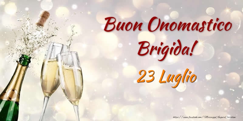 Cartoline di onomastico - Champagne | Buon Onomastico Brigida! 23 Luglio