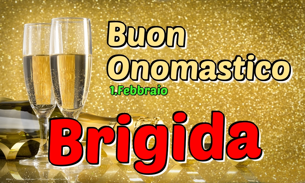 Cartoline di onomastico - Champagne | 1.Febbraio - Buon Onomastico Brigida!