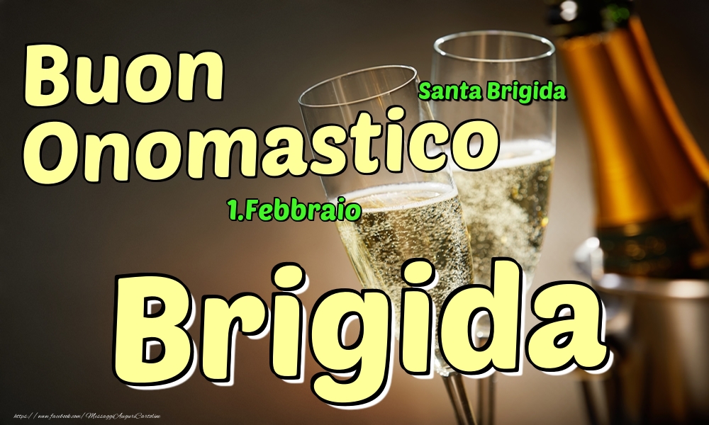 Cartoline di onomastico - Champagne | 1.Febbraio - Buon Onomastico Brigida!