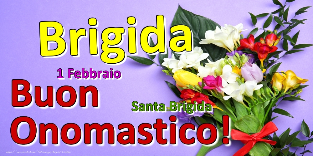 Cartoline di onomastico - 1 Febbraio - Santa Brigida -  Buon Onomastico Brigida!