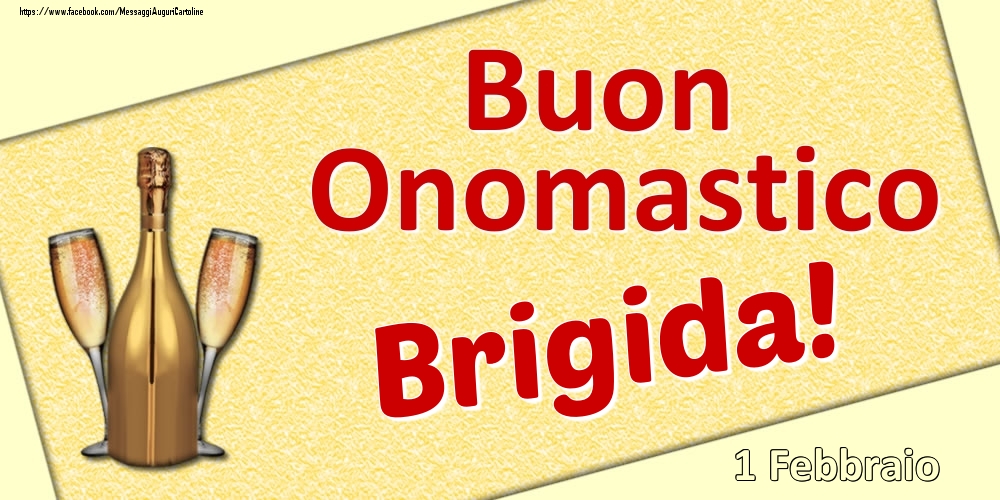 Cartoline di onomastico - Champagne | Buon Onomastico Brigida! - 1 Febbraio