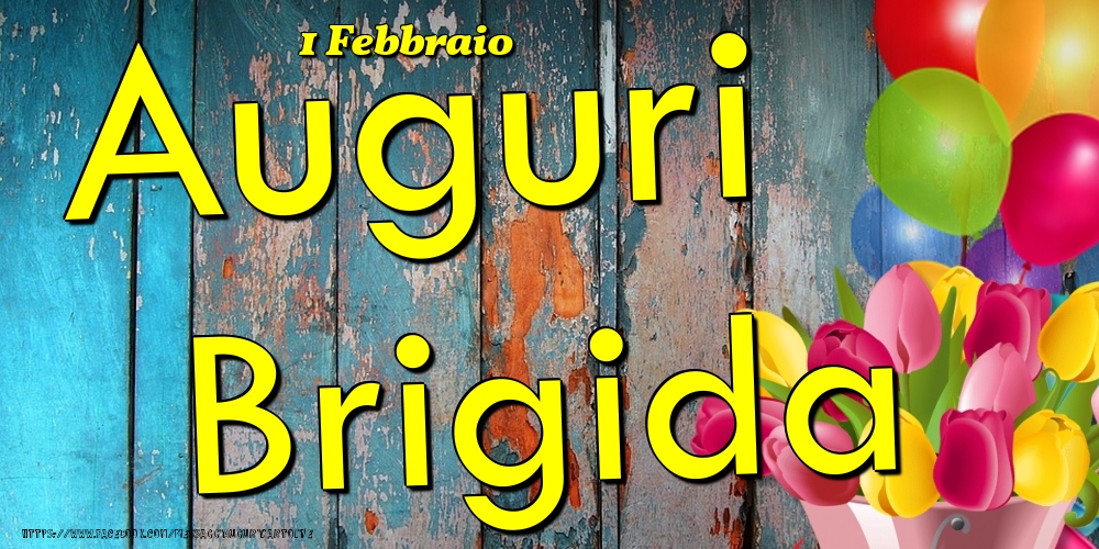 Cartoline di onomastico - 1 Febbraio - Auguri Brigida!