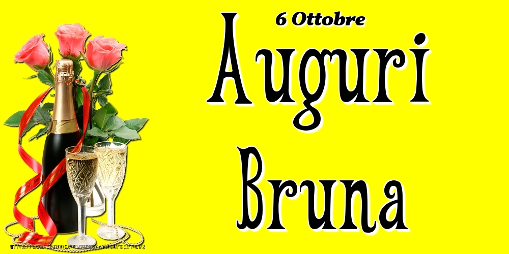 Cartoline di onomastico - Champagne & Fiori | 6 Ottobre - Auguri Bruna!