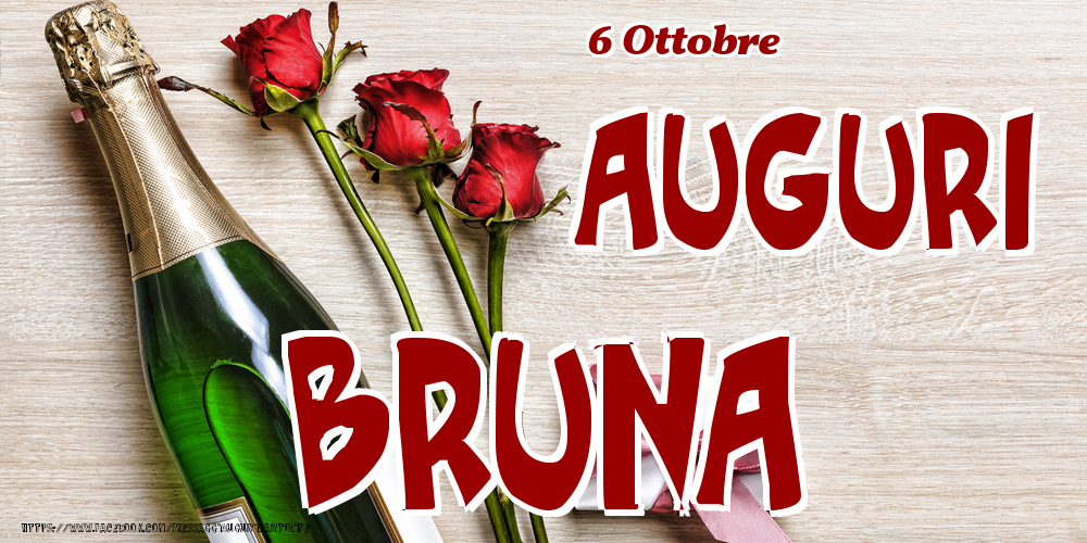 Cartoline di onomastico - Champagne & Fiori | 6 Ottobre - Auguri Bruna!