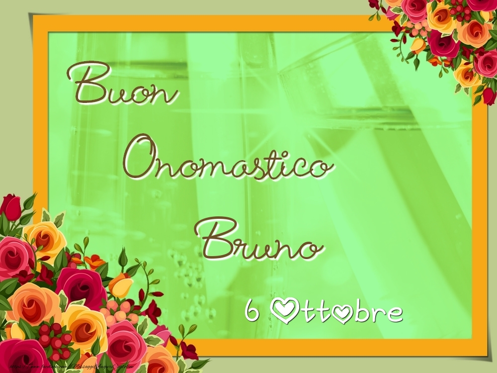 Cartoline di onomastico - Rose | Buon Onomastico, Bruno! 6 Ottobre