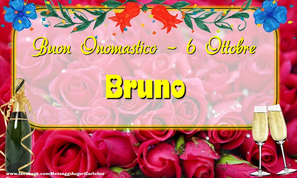Cartoline di onomastico - Champagne & Rose | Buon Onomastico, Bruno! 6 Ottobre