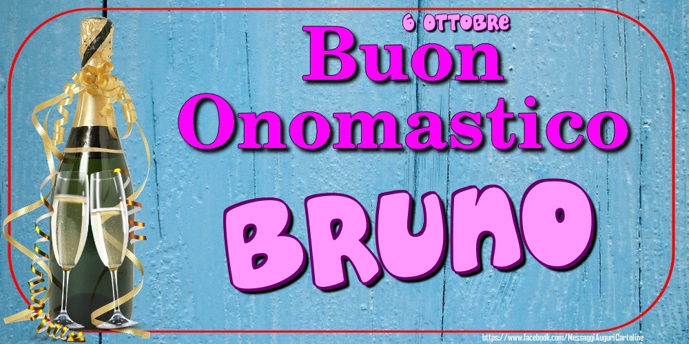 Cartoline di onomastico - Champagne | 6 Ottobre - Buon Onomastico Bruno!