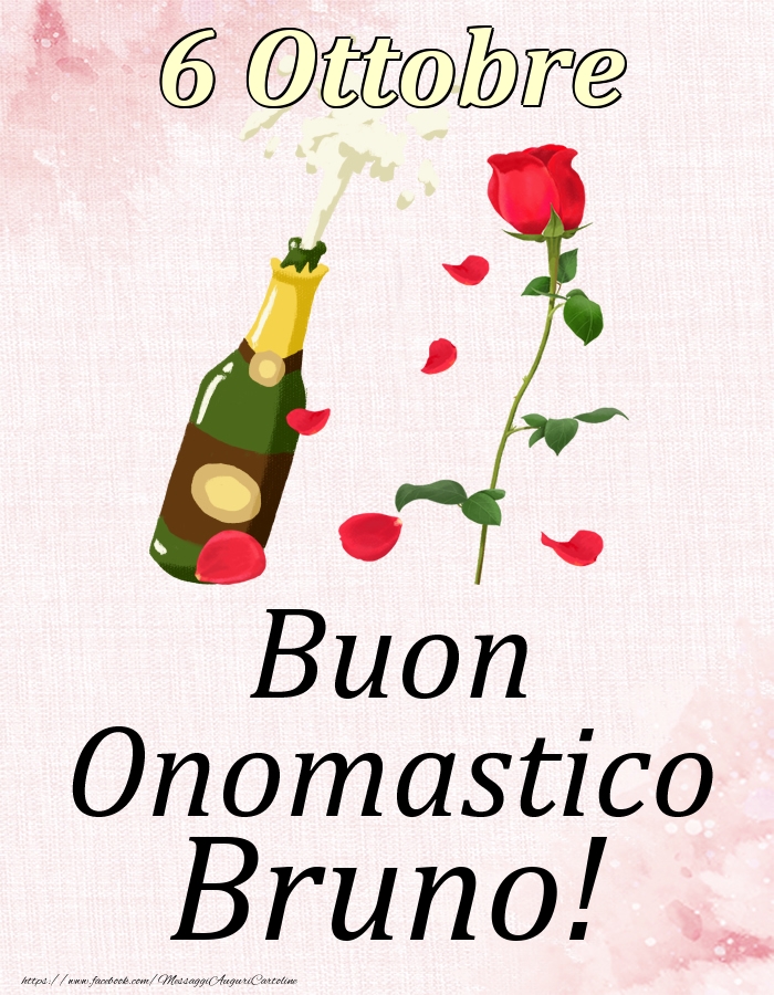 Cartoline di onomastico - Champagne & Rose | Buon Onomastico Bruno! - 6 Ottobre