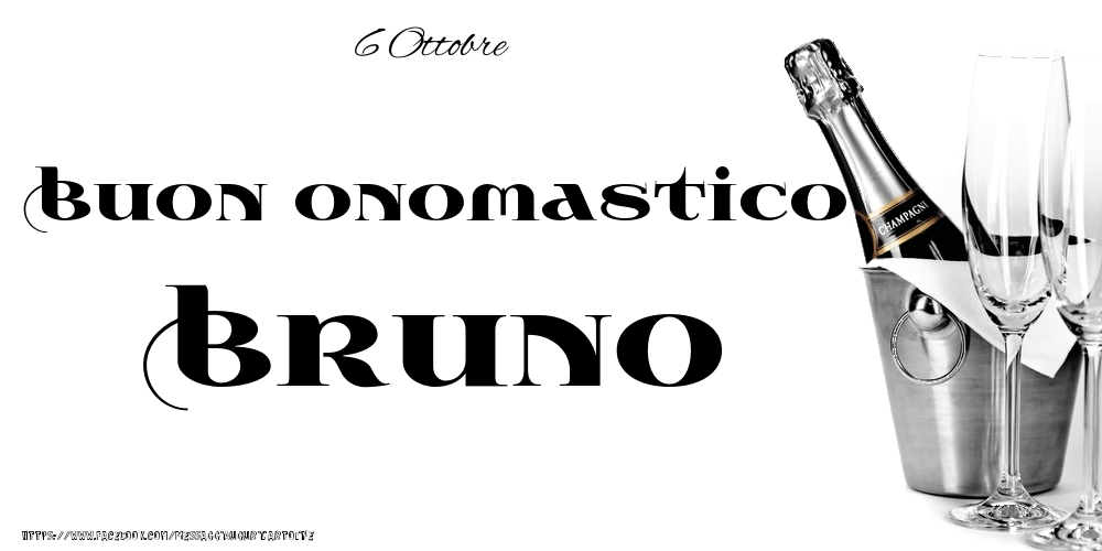 Cartoline di onomastico - 6 Ottobre - Buon onomastico Bruno!
