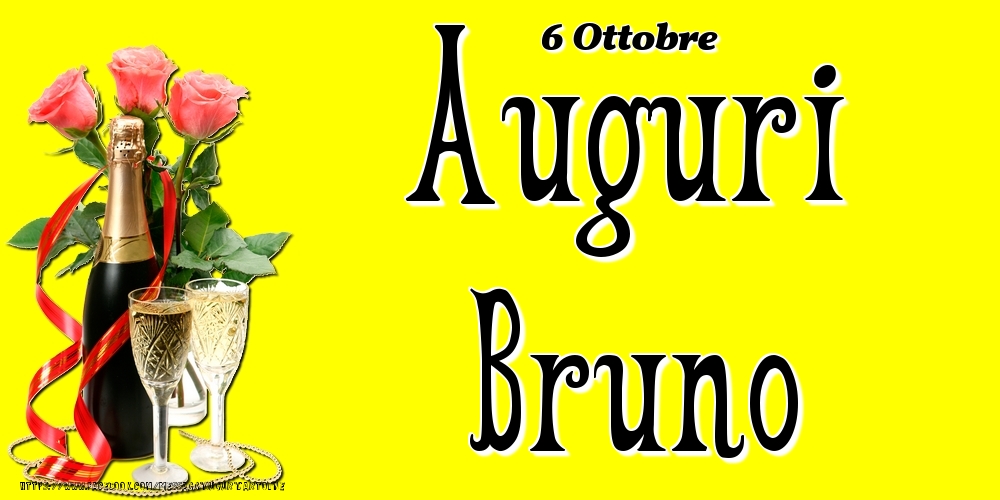 Cartoline di onomastico - Champagne & Fiori | 6 Ottobre - Auguri Bruno!