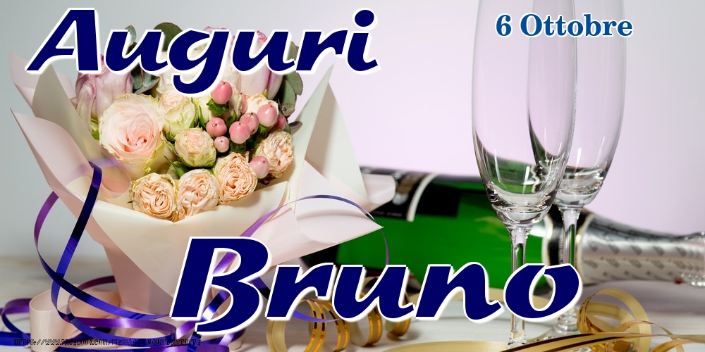 Cartoline di onomastico - Champagne & Fiori | 6 Ottobre - Auguri Bruno!