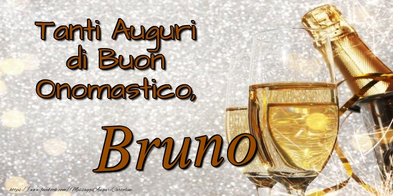 Cartoline di onomastico - Champagne | Tanti Auguri di Buon Onomastico, Bruno