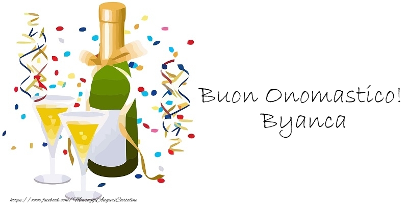 Cartoline di onomastico - Champagne | Buon Onomastico! Byanca