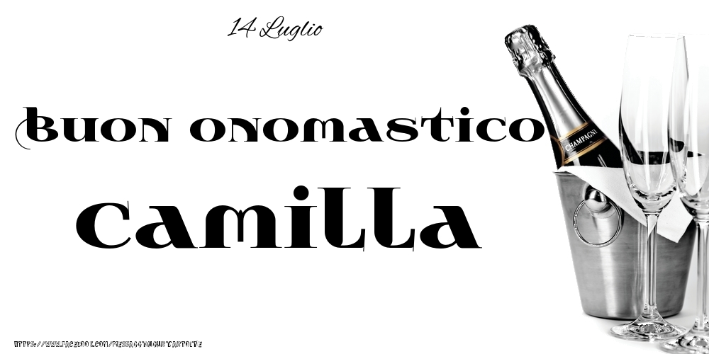 Cartoline di onomastico - Champagne | 14 Luglio - Buon onomastico Camilla!