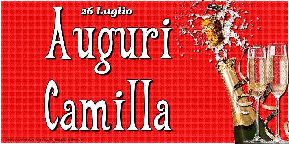 Cartoline di onomastico - Champagne | 26 Luglio - Auguri Camilla!