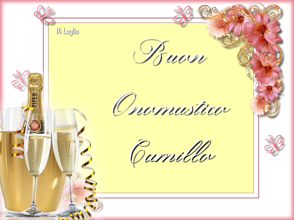 Cartoline di onomastico - Champagne & Fiori | Buon Onomastico, Camillo! 14 Luglio