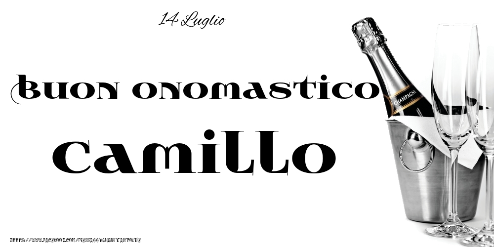 Cartoline di onomastico - Champagne | 14 Luglio - Buon onomastico Camillo!