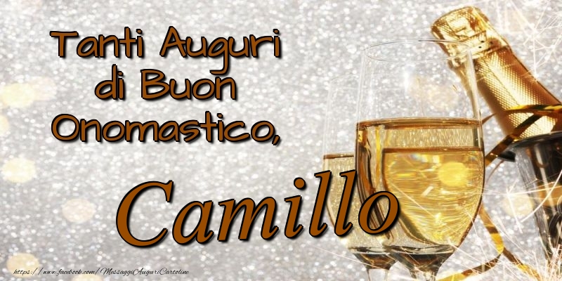 Cartoline di onomastico - Champagne | Tanti Auguri di Buon Onomastico, Camillo