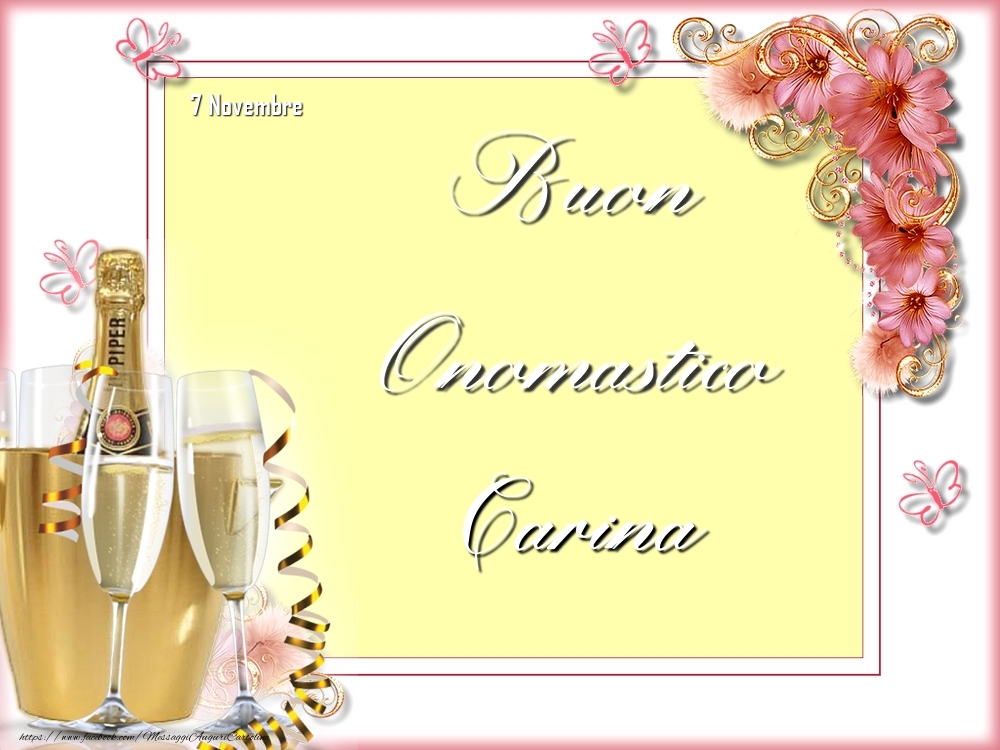 Cartoline di onomastico - Champagne & Fiori | Buon Onomastico, Carina! 7 Novembre