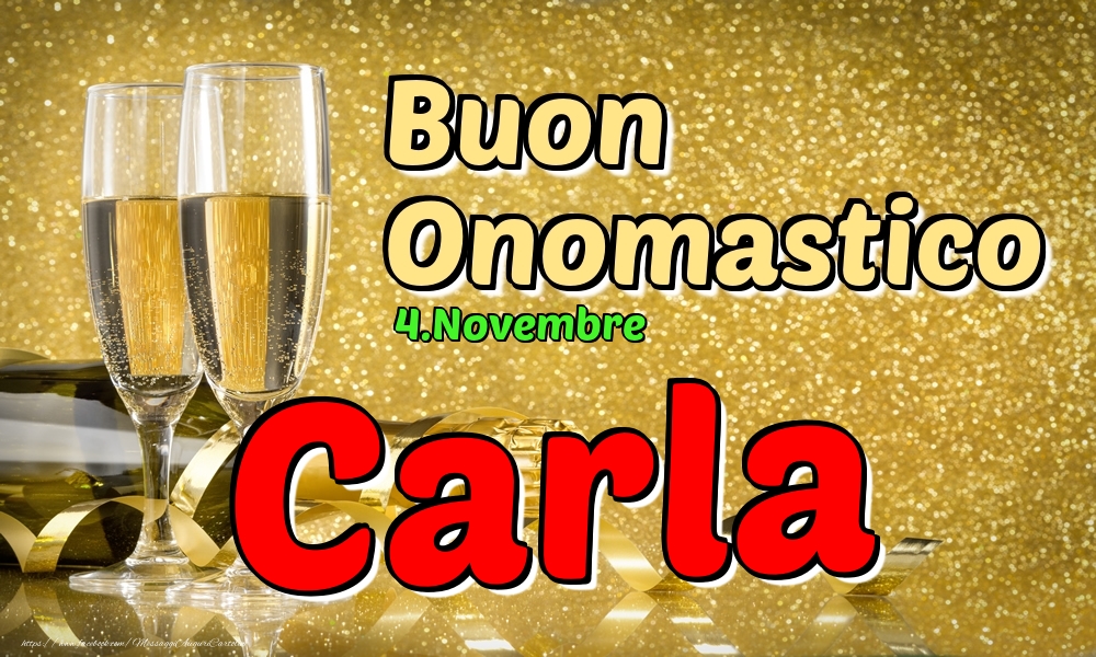 Cartoline di onomastico - Champagne | 4.Novembre - Buon Onomastico Carla!