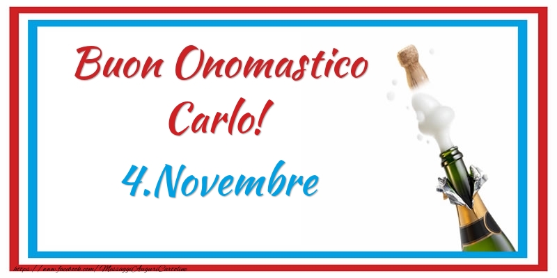 Cartoline di onomastico - Buon Onomastico Carlo! 4.Novembre
