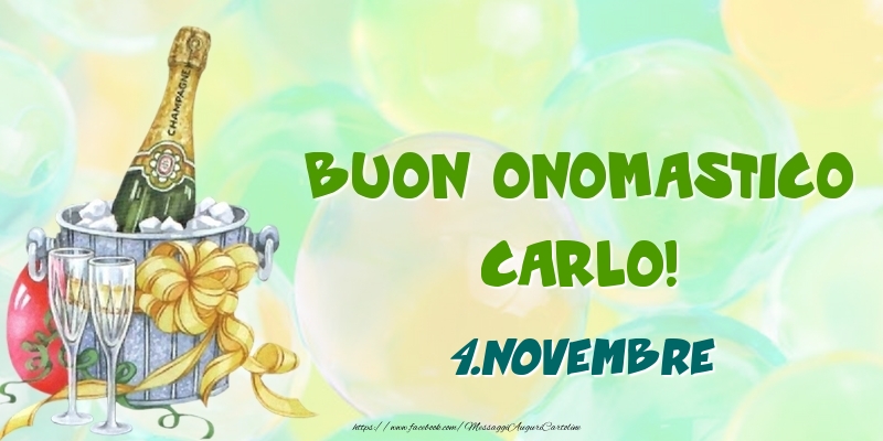 Cartoline di onomastico - Champagne | Buon Onomastico, Carlo! 4.Novembre