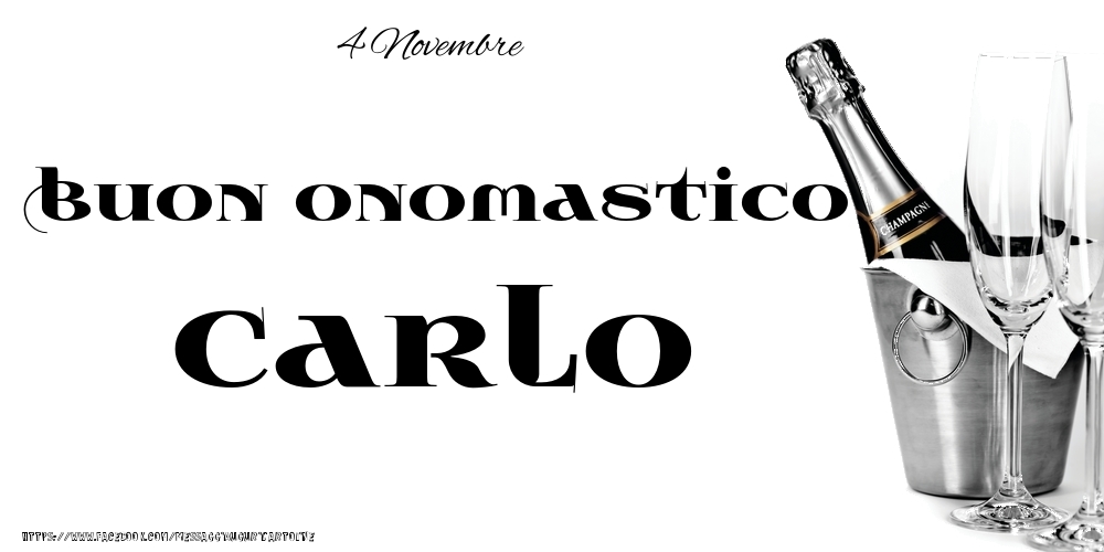 Cartoline di onomastico - 4 Novembre - Buon onomastico Carlo!